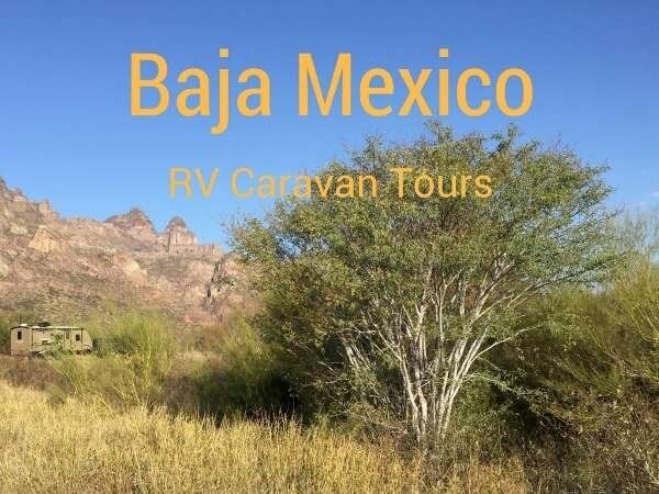 The Baja Mexico RV Caravan tour, featuring a week of exploration through desert terrain and coastal roads.